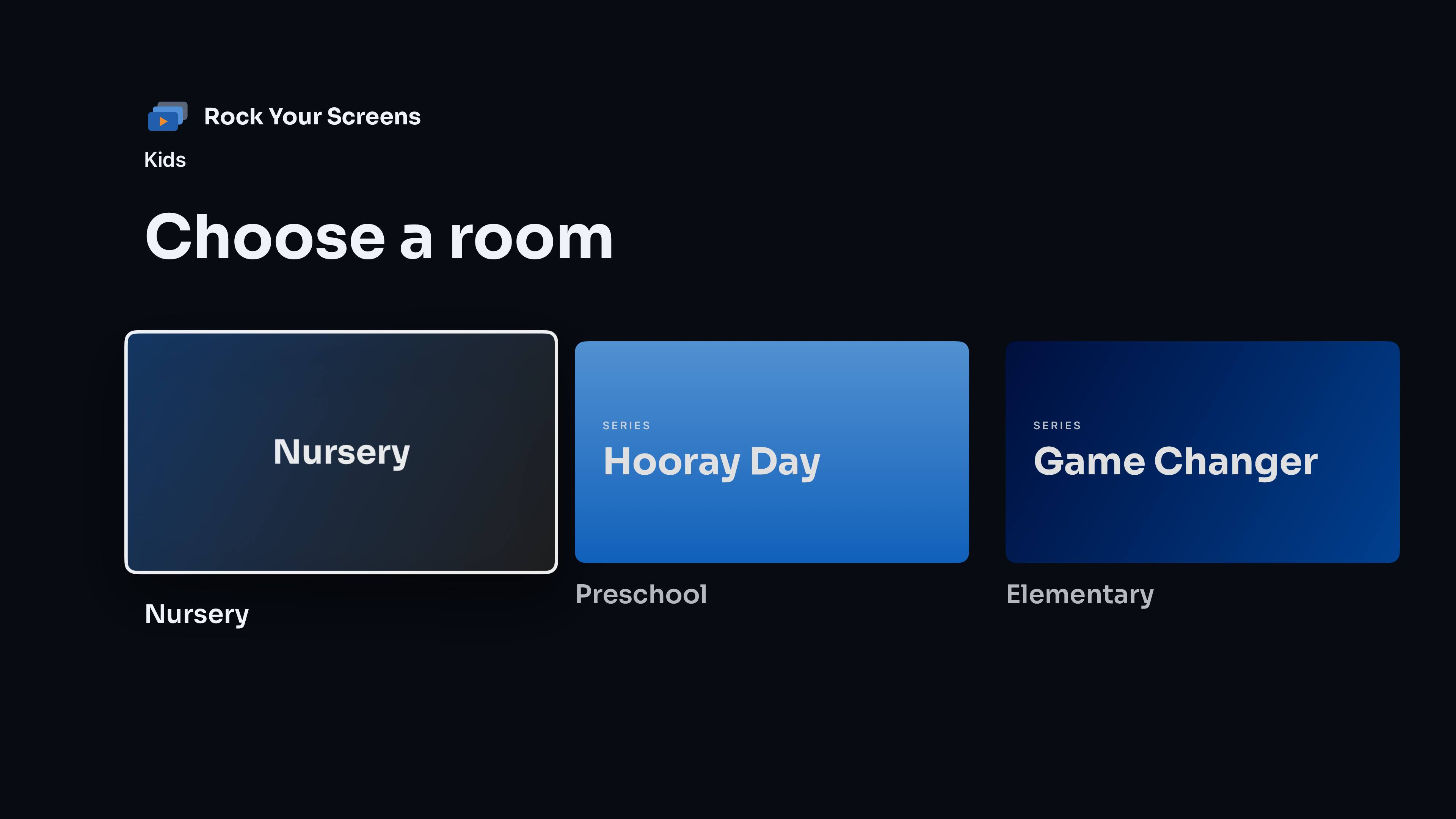 The Choose a room screen for Kids, with Nursery, Preschool (Hooray Day series) and Elementary (Game Changer series).